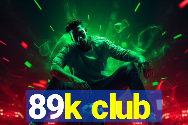 89k club